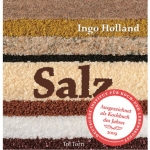 Ingo Holland - Salz - prämiertes Kochbuch